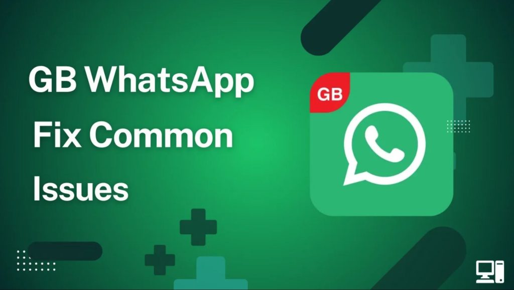 GBWhatsApp Not Working
